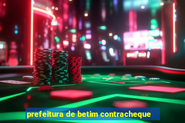 prefeitura de betim contracheque