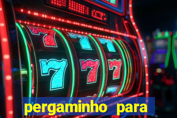 pergaminho para escrever dentro