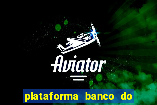 plataforma banco do brasil 777 bet