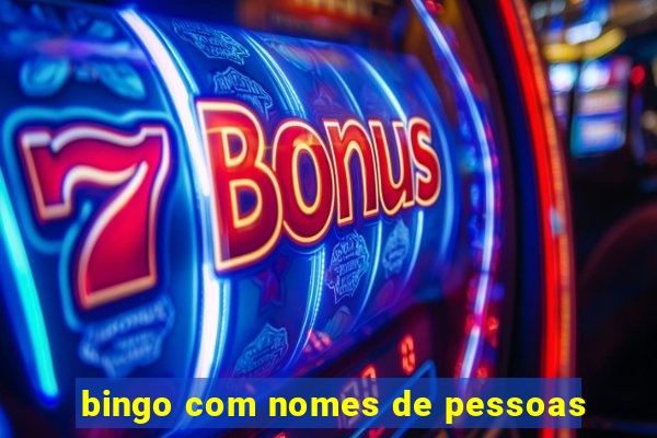 bingo com nomes de pessoas