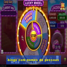 bingo com nomes de pessoas