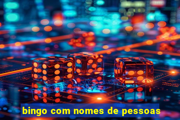 bingo com nomes de pessoas