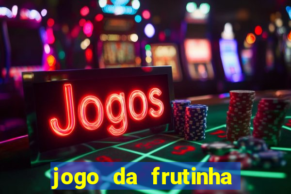 jogo da frutinha paga mesmo