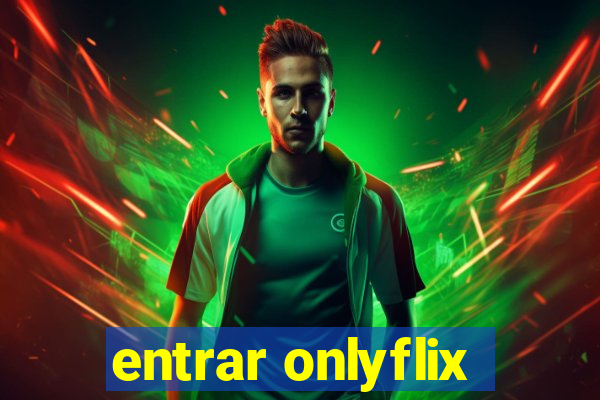 entrar onlyflix