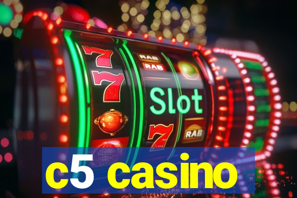 c5 casino