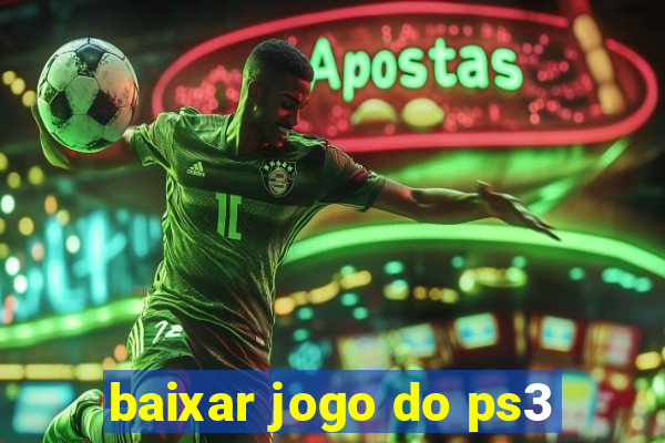 baixar jogo do ps3