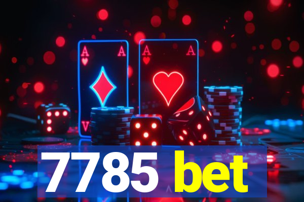 7785 bet