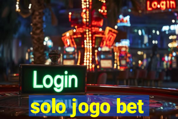 solo jogo bet