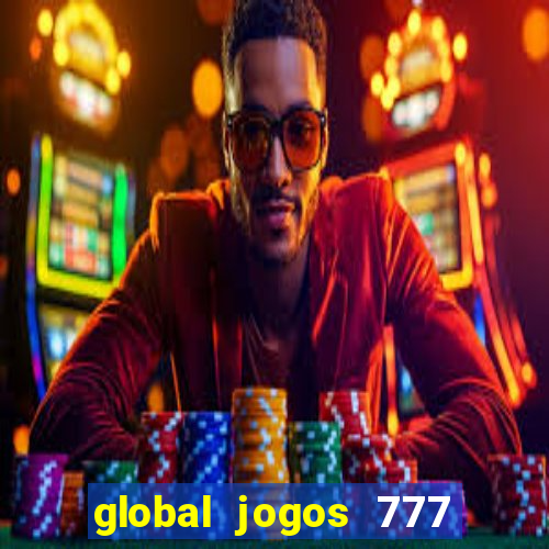 global jogos 777 paga mesmo