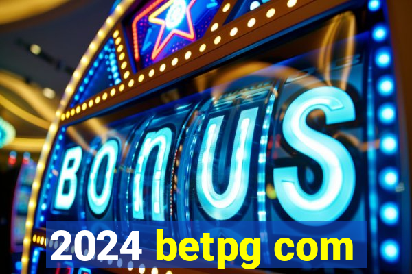 2024 betpg com