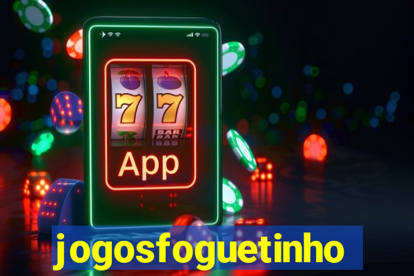 jogosfoguetinho