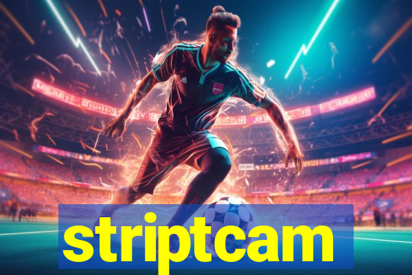 striptcam