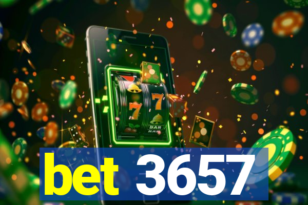 bet 3657