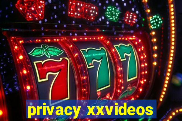 privacy xxvideos