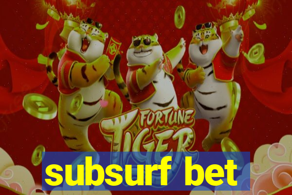 subsurf bet