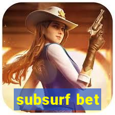 subsurf bet