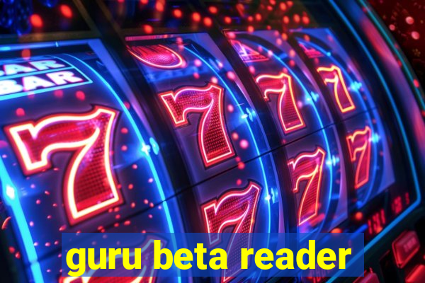 guru beta reader