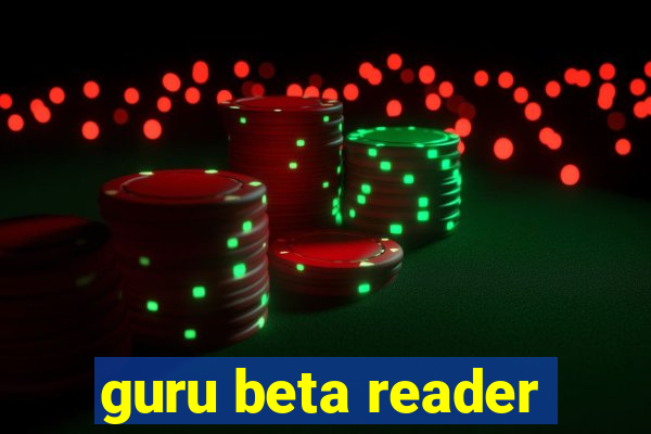 guru beta reader