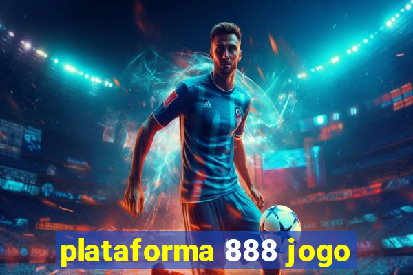 plataforma 888 jogo