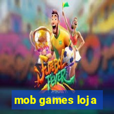 mob games loja