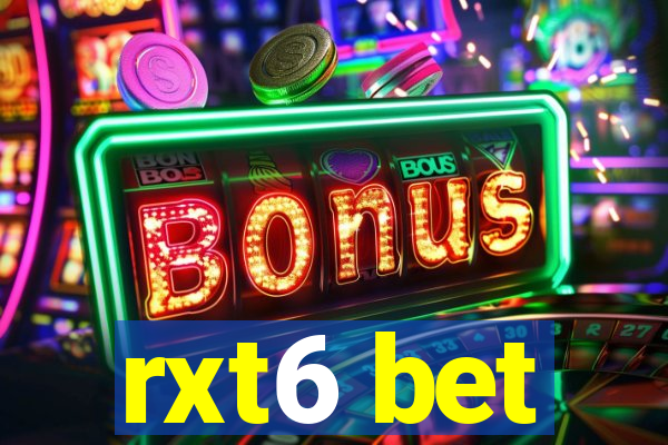 rxt6 bet