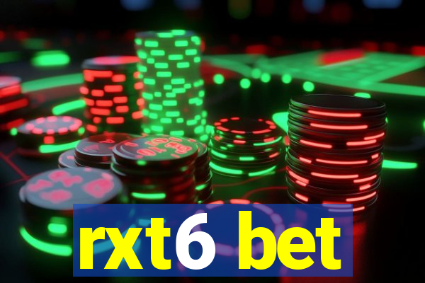 rxt6 bet