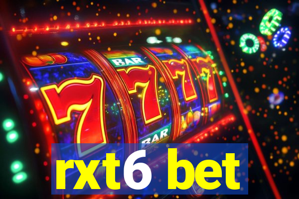 rxt6 bet