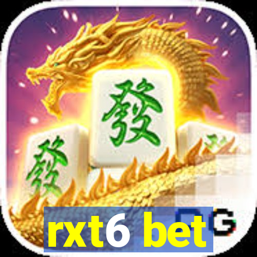 rxt6 bet