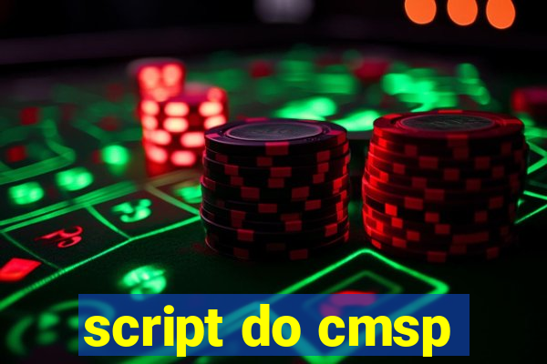 script do cmsp