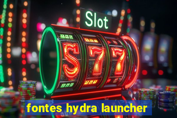 fontes hydra launcher