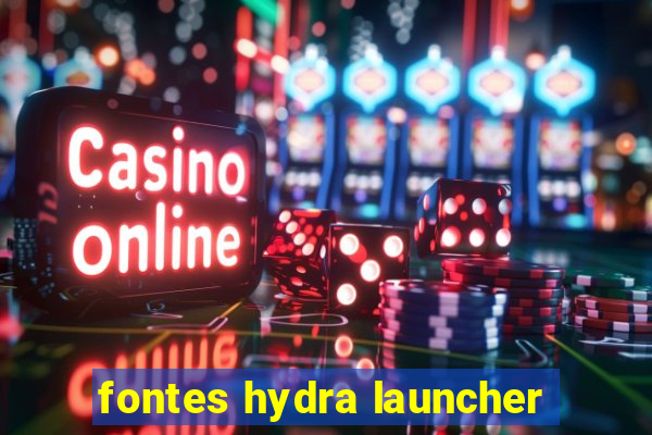 fontes hydra launcher