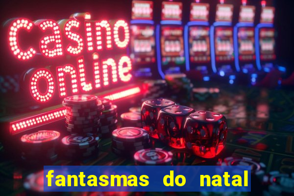 fantasmas do natal passado, presente e futuro fantasma do passado