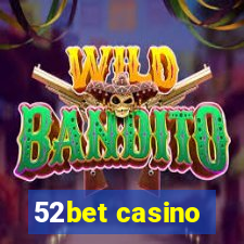 52bet casino