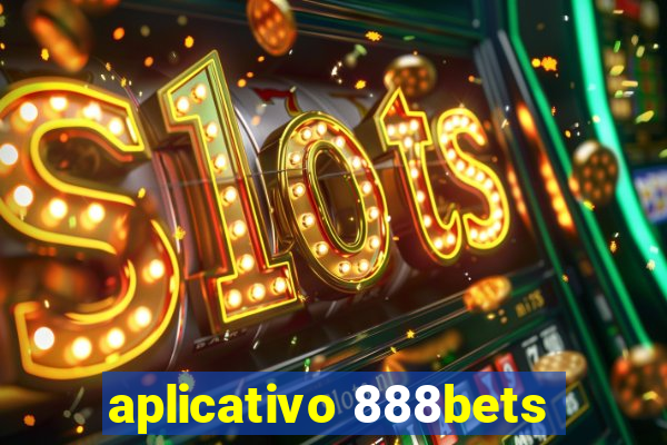 aplicativo 888bets