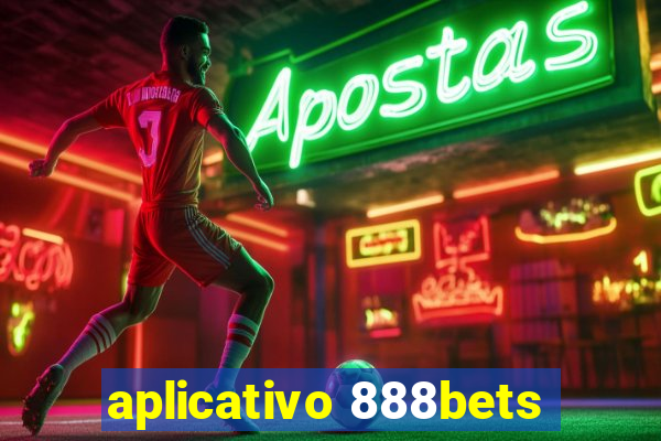 aplicativo 888bets