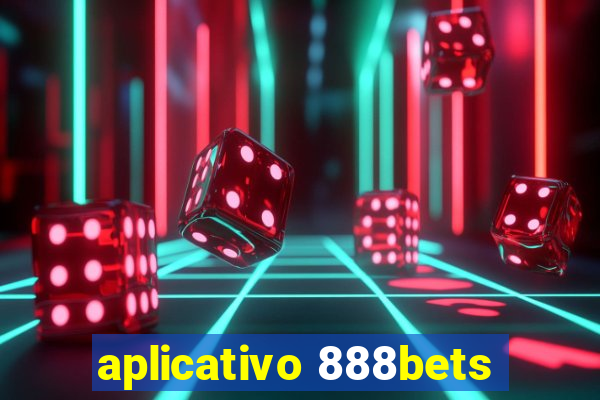 aplicativo 888bets