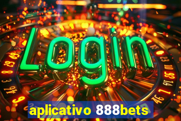 aplicativo 888bets