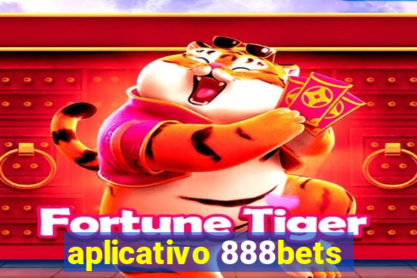 aplicativo 888bets