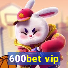 600bet vip