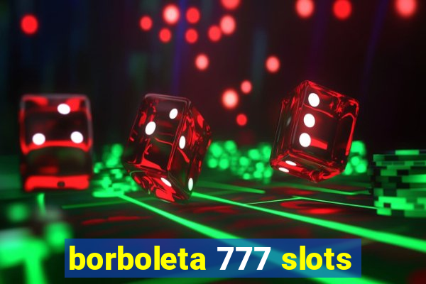 borboleta 777 slots