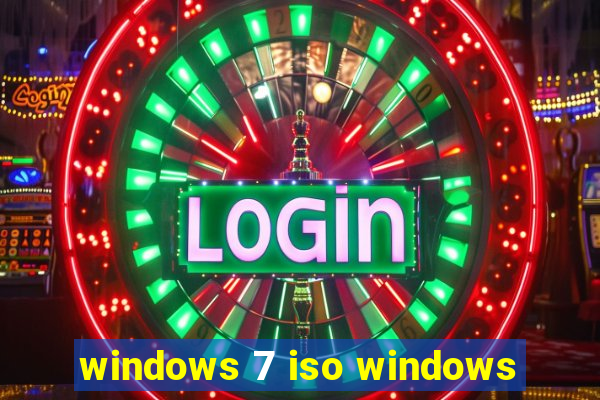 windows 7 iso windows