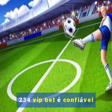 234 vip bet é confiável