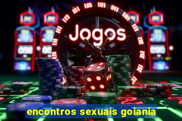 encontros sexuais goiania