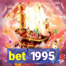 bet 1995