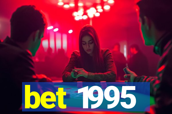 bet 1995