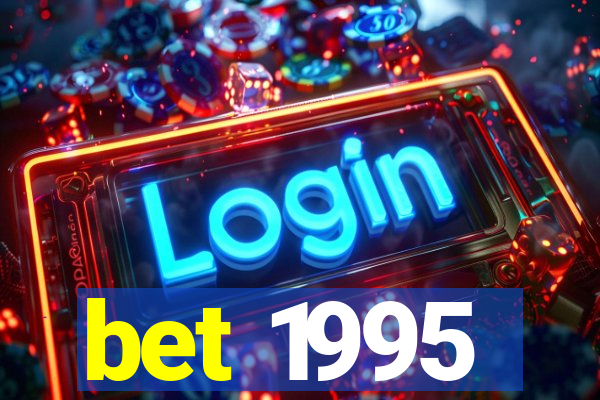 bet 1995