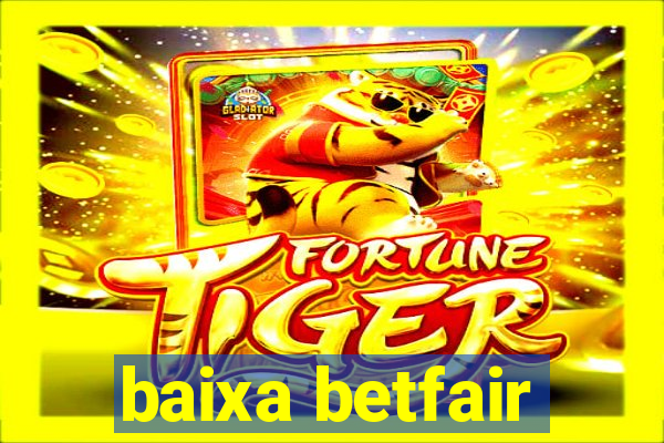 baixa betfair