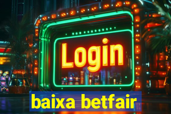 baixa betfair