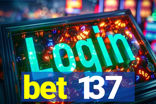 bet 137