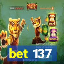 bet 137